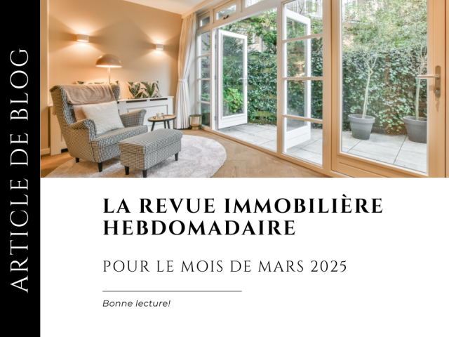 REVUE IMMOBILIÈRE HEBDOMADAIRE - MARS 2025